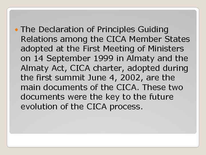 The Declaration of Principles Guiding Relations among the CICA Member States adopted at