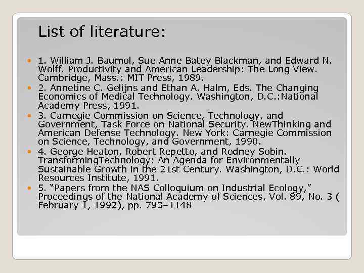 List of literature: 1. William J. Baumol, Sue Anne Batey Blackman, and Edward N.