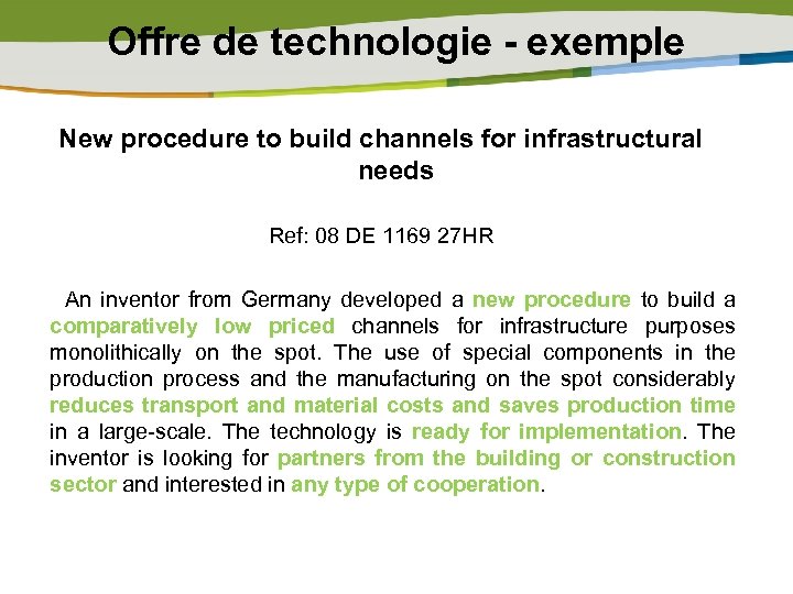 Offre de technologie - exemple New procedure to build channels for infrastructural needs Ref: