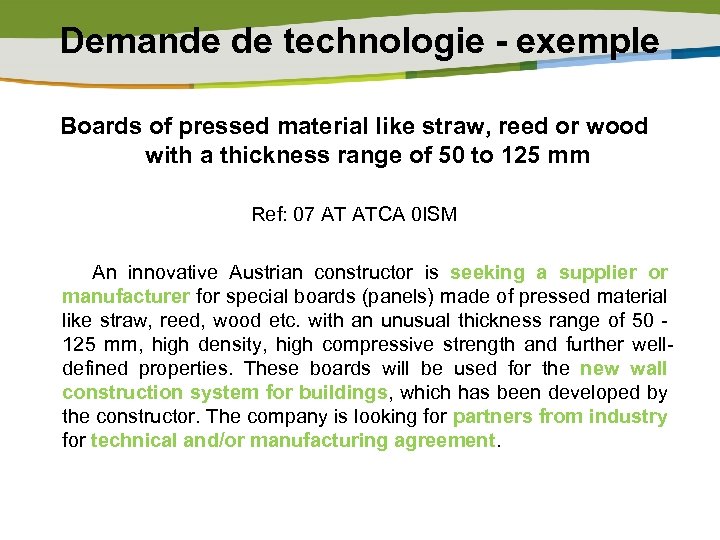 Demande de technologie - exemple Boards of pressed material like straw, reed or wood