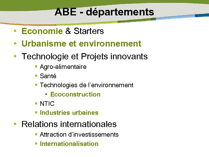 ABE - départements • Economie & Starters • Urbanisme et environnement • Technologie et
