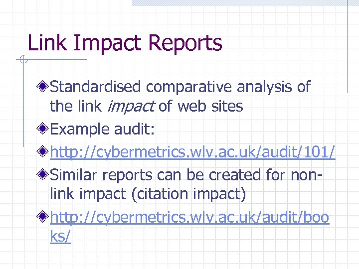 Link Impact Reports Standardised comparative analysis of the link impact of web sites Example