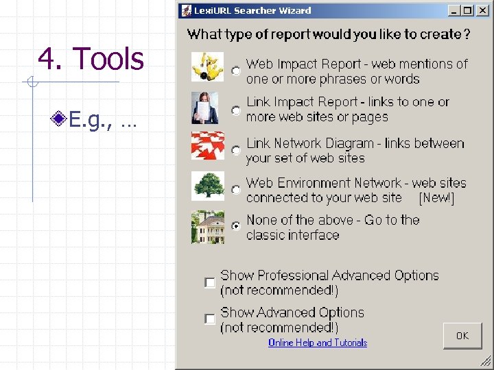 4. Tools E. g. , … 