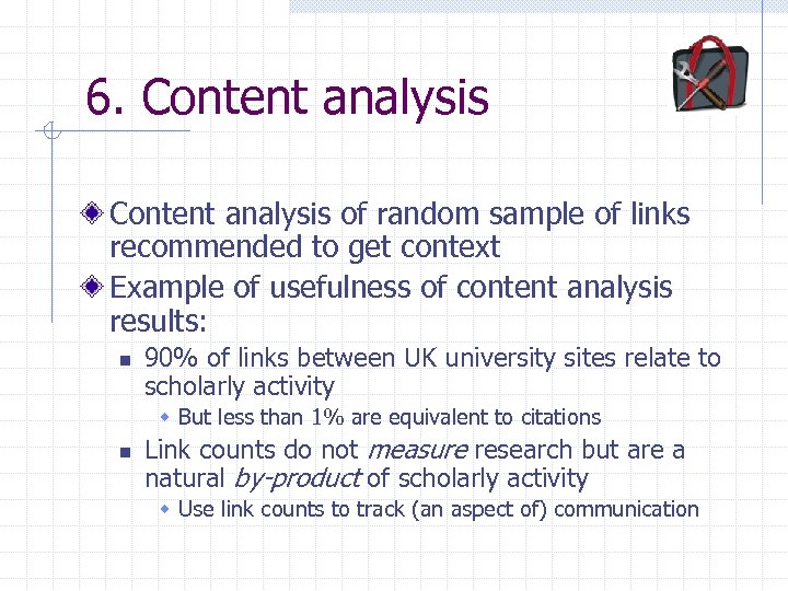 6. Content analysis of random sample of links recommended to get context Example of