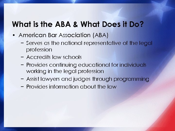 What is the ABA & What Does it Do? • American Bar Association (ABA)