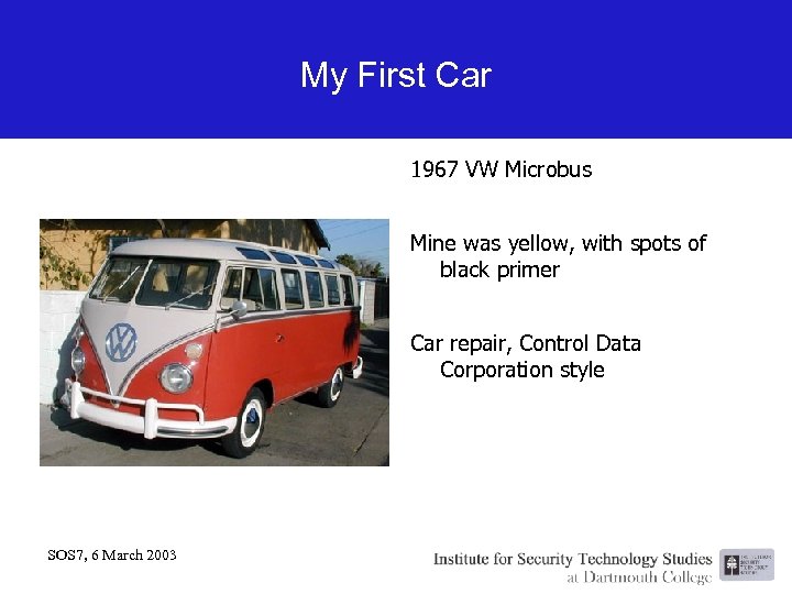 My First Car 1967 VW Microbus Mine was yellow, with spots of black primer