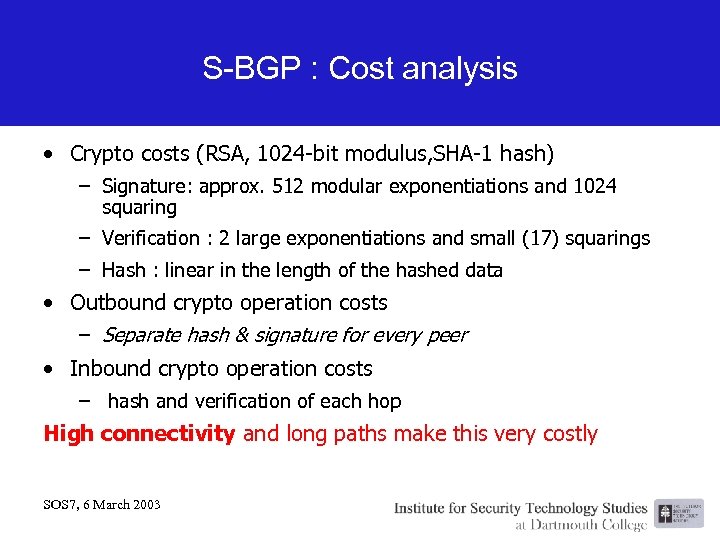 S-BGP : Cost analysis • Crypto costs (RSA, 1024 -bit modulus, SHA-1 hash) –