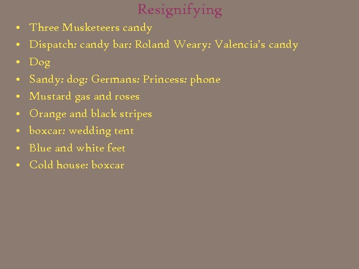Resignifying • • • Three Musketeers candy Dispatch: candy bar: Roland Weary: Valencia’s candy