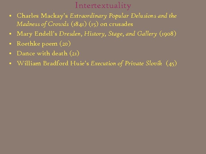 Intertextuality • Charles Mackay’s Extraordinary Popular Delusions and the Madness of Crowds (1841) (15)