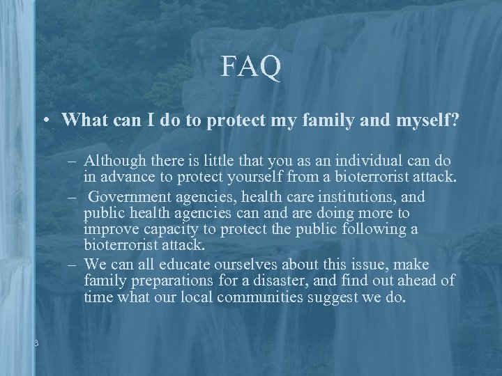 FAQ • What can I do to protect my family and myself? – Although