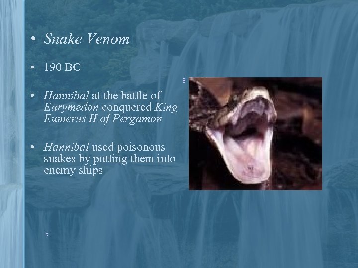  • Snake Venom • 190 BC 8 • Hannibal at the battle of