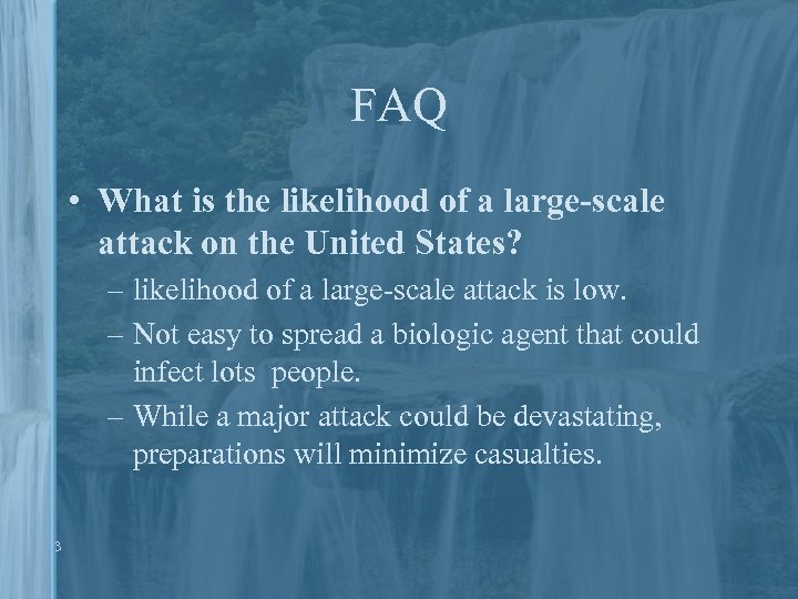FAQ • What is the likelihood of a large-scale attack on the United States?