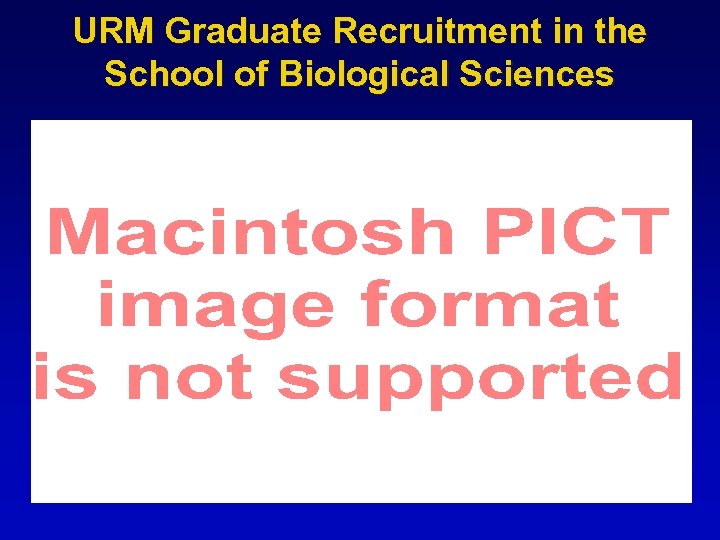 URM Graduate Recruitment in the School of Biological Sciences 