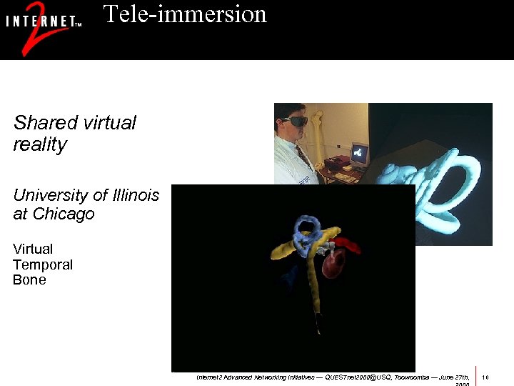 Tele-immersion Shared virtual reality University of Illinois at Chicago Virtual Temporal Bone Images courtesy