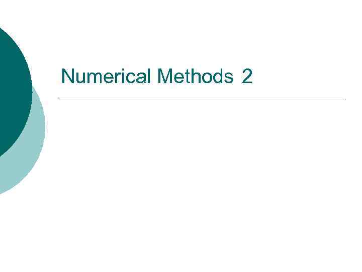 Numerical Methods 2 