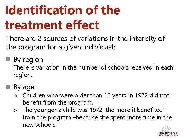 Identification of the treatment effect There are 2 sources of variations in the intensity