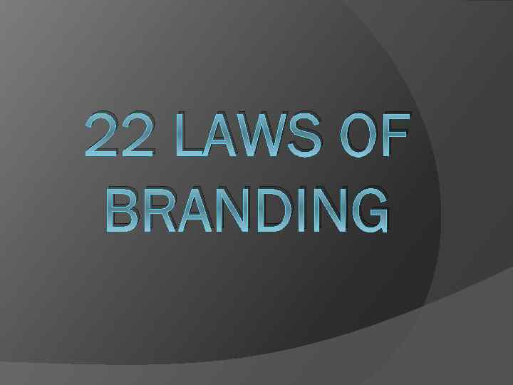 22 LAWS OF BRANDING 