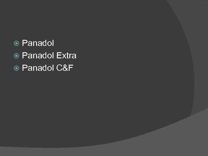 Panadol Extra Panadol C&F 