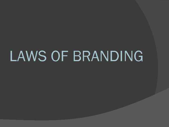 LAWS OF BRANDING 