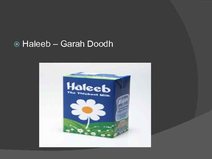  Haleeb – Garah Doodh 