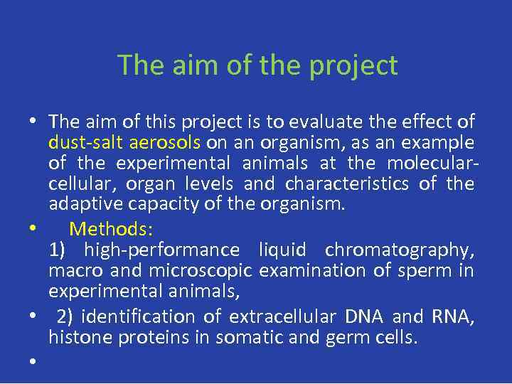 The aim of the project • The aim of this project is to evaluate