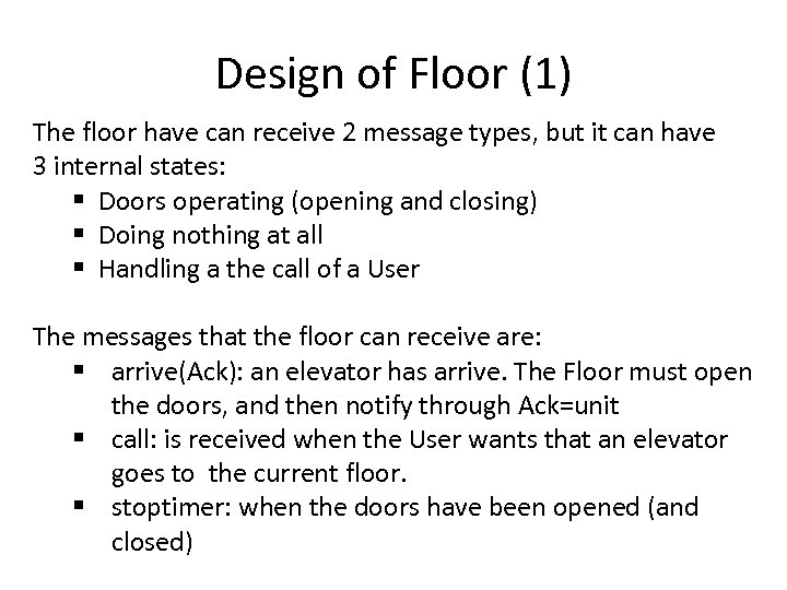 Design of Floor (1) The floor have can receive 2 message types, but it