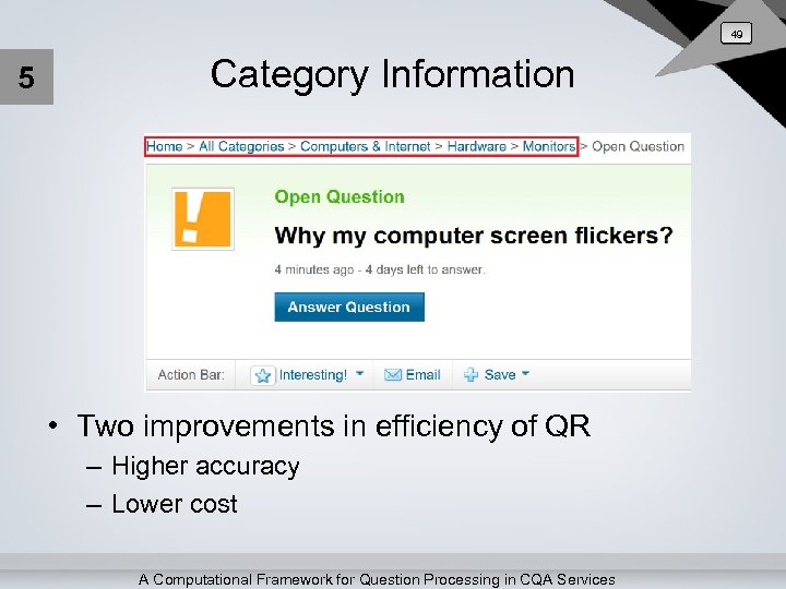 49 5 Category Information • Two improvements in efficiency of QR – Higher accuracy