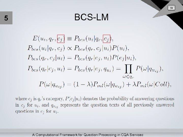 54 5 BCS-LM A Computational Framework for Question Processing in CQA Services 