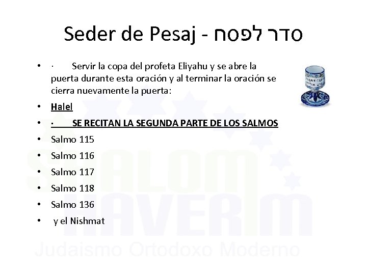 Seder de Pesaj - סדר לפסח • · Servir la copa del profeta Eliyahu