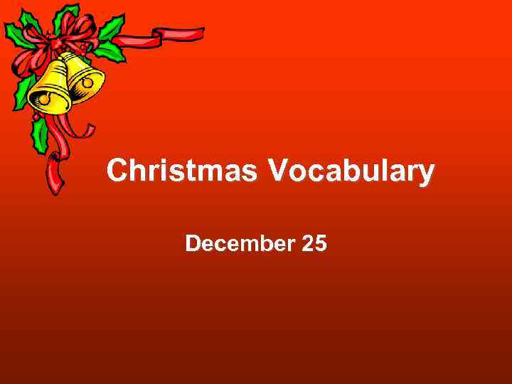 Christmas Vocabulary December 25 