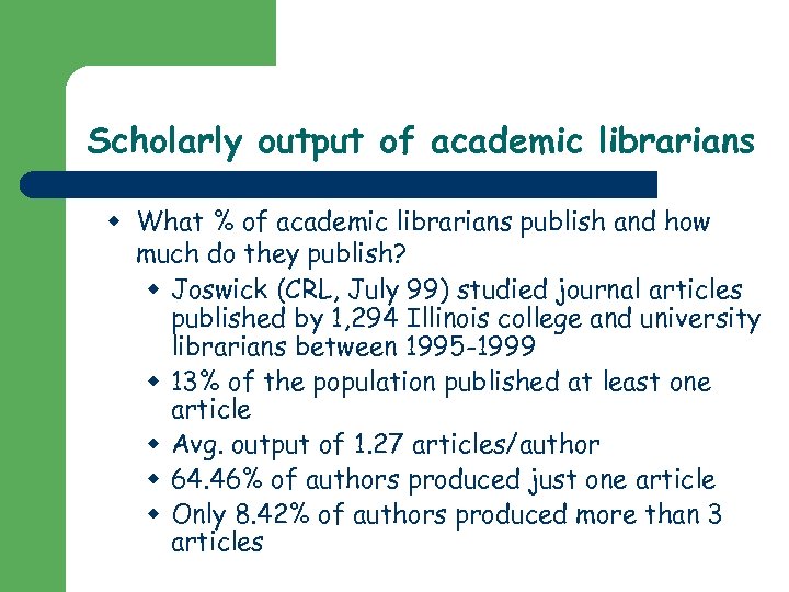 Scholarly output of academic librarians w What % of academic librarians publish and how