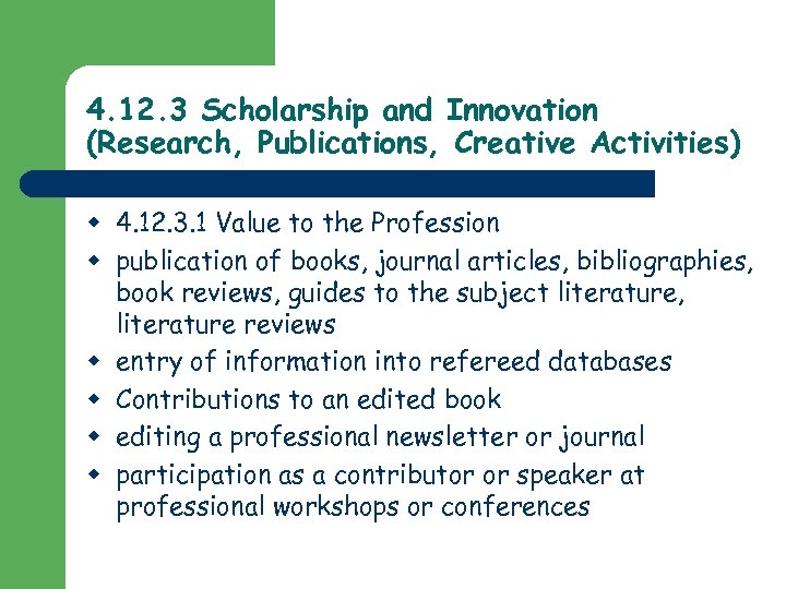 4. 12. 3 Scholarship and Innovation (Research, Publications, Creative Activities) w 4. 12. 3.