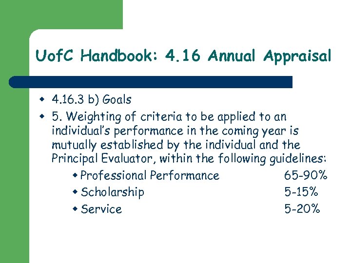 Uof. C Handbook: 4. 16 Annual Appraisal w 4. 16. 3 b) Goals w