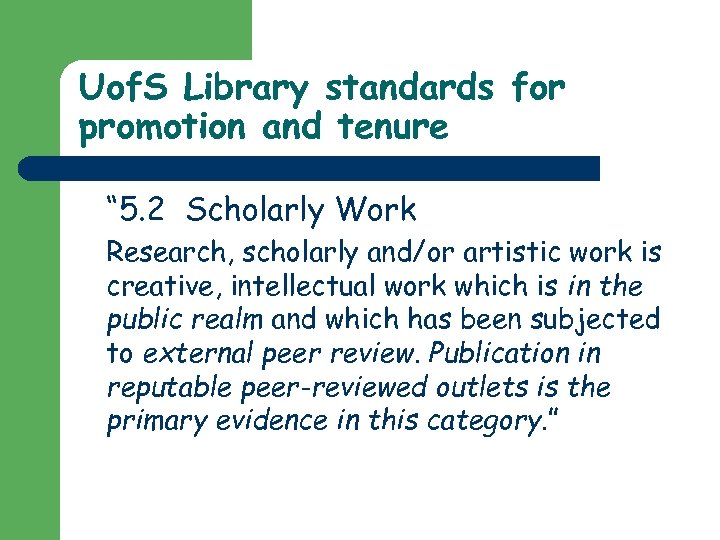 Uof. S Library standards for promotion and tenure “ 5. 2 Scholarly Work Research,