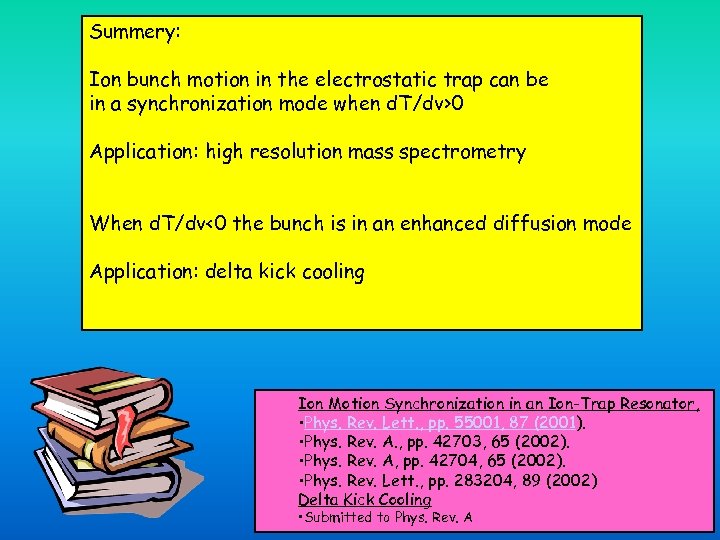 Summery: Ion bunch motion in the electrostatic trap can be in a synchronization mode