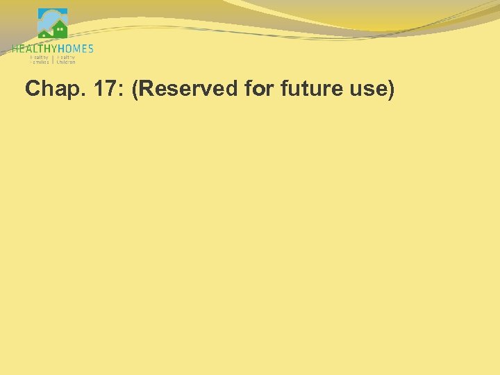 Chap. 17: (Reserved for future use) 