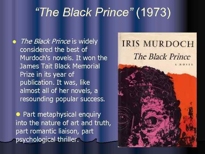 “The Black Prince” (1973) l The Black Prince is widely considered the best of