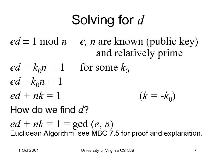 Solving for d ed 1 mod n ed = k 0 n + 1