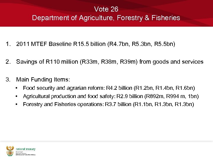 Vote 26 Department of Agriculture, Forestry & Fisheries 1. 2011 MTEF Baseline R 15.