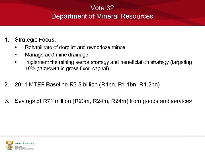 Vote 32 Department of Mineral Resources 1. Strategic Focus: • • • Rehabilitate of