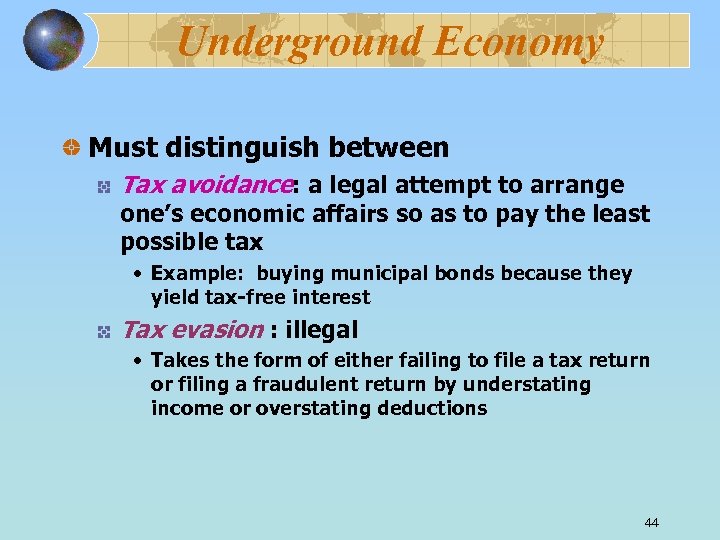 Underground Economy Must distinguish between Tax avoidance: a legal attempt to arrange one’s economic