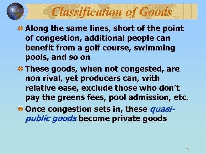 Classification of Goods Along the same lines, short of the point of congestion, additional