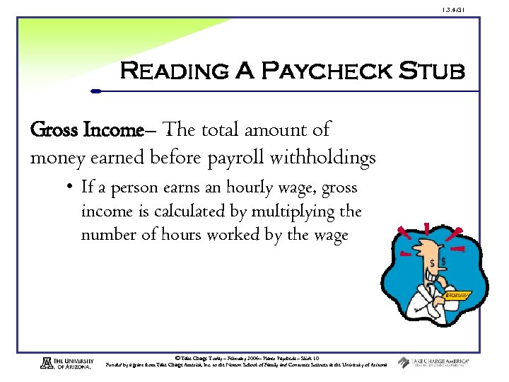 1. 3. 4. G 1 Reading A Paycheck Stub Gross Income– The total amount