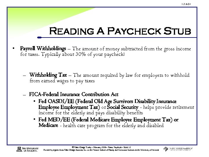 1. 3. 4. G 1 Reading A Paycheck Stub • Payroll Withholdings – The