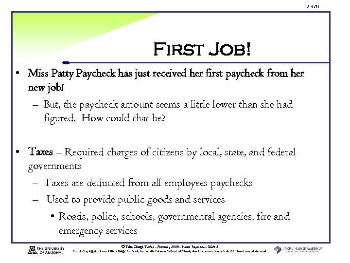 1. 3. 4. G 1 First Job! • Miss Patty Paycheck has just received