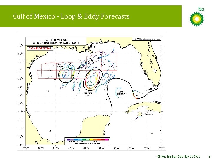 Gulf of Mexico - Loop & Eddy Forecasts OP Net Seminar Oslo May 11