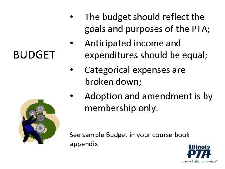  • BUDGET • • • The budget should reflect the goals and purposes