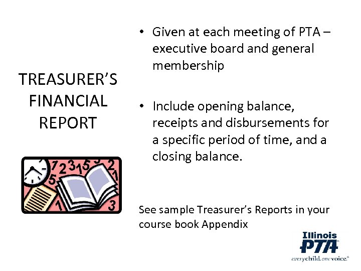 TREASURER’S FINANCIAL REPORT • Given at each meeting of PTA – executive board and