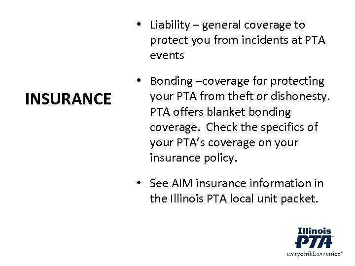  • Liability – general coverage to protect you from incidents at PTA events