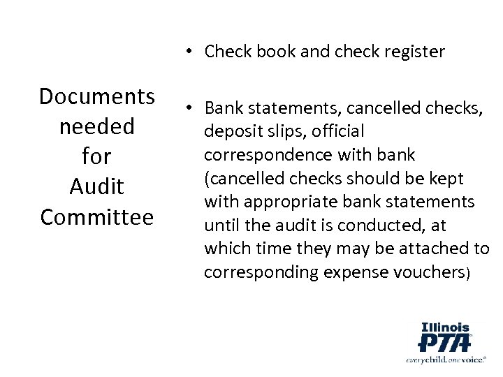 • Check book and check register Documents needed for Audit Committee • Bank